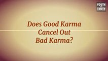 Does Good Karma Cancel Out Bad Karma – Sadhguru Answers
