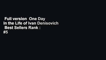 Full version  One Day in the Life of Ivan Denisovich  Best Sellers Rank : #5