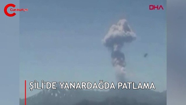 Şili'de yanardağda patlama