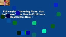 Full version  Marketing Plans: How to Prepare Them, How to Profit from Them  Best Sellers Rank :