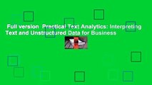 Full version  Practical Text Analytics: Interpreting Text and Unstructured Data for Business