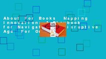 About For Books  Mapping Innovation: A Playbook for Navigating a Disruptive Age  For Online