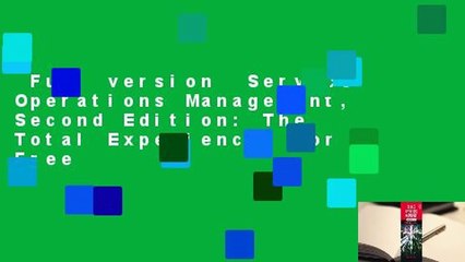 Full version  Service Operations Management, Second Edition: The Total Experience  For Free