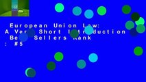 European Union Law: A Very Short Introduction  Best Sellers Rank : #5