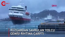 Rüzgardan savrulan yolcu gemisi rıhtıma çarptı