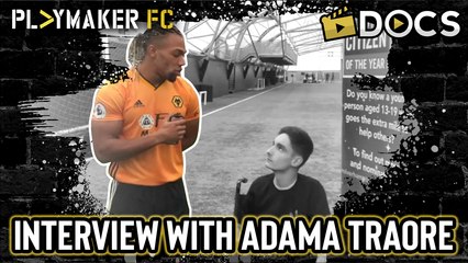 Docs | Interview with Wolves powerhouse Adama Traore