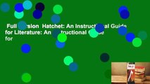 Full Version  Hatchet: An Instructional Guide for Literature: An Instructional Guide for