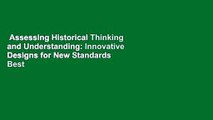 Assessing Historical Thinking and Understanding: Innovative Designs for New Standards  Best