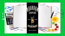 Full version  Bourbon Empire: The Past and Future of America's Whiskey Complete