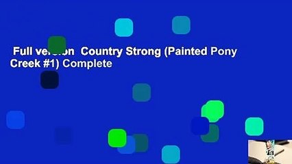 Full version  Country Strong (Painted Pony Creek #1) Complete