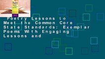 Poetry Lessons to Meet the Common Core State Standards: Exemplar Poems With Engaging Lessons and