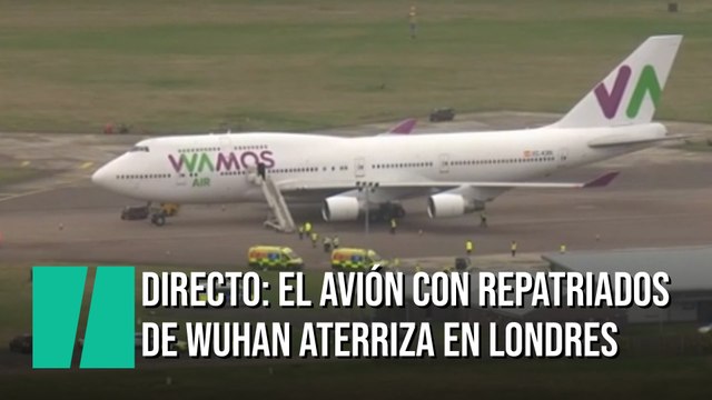 EN DIRECTO: Los españoles repatriados de Wuhan aterrizan en el Reino Unido