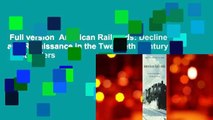 Full version  American Railroads: Decline and Renaissance in the Twentieth Century  Best Sellers