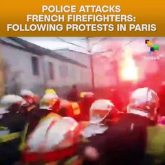 Police Attacks French Firefighters