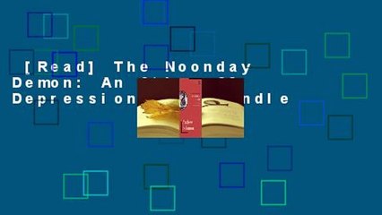 [Read] The Noonday Demon: An Atlas Of Depression  For Kindle