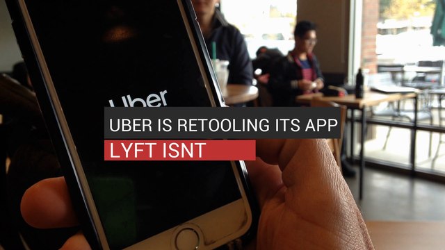 Uber is Retooling its App, Lyft isn't