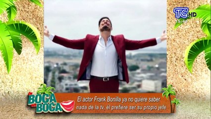 Frank Bonilla ya no quiere saber nada de la Televisión