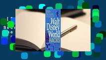 [Read] Walt Disney World Hacks: 350  Park Secrets for Making the Most of Your Walt Disney World