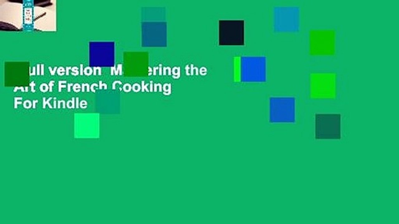 Full version  Mastering the Art of French Cooking  For Kindle