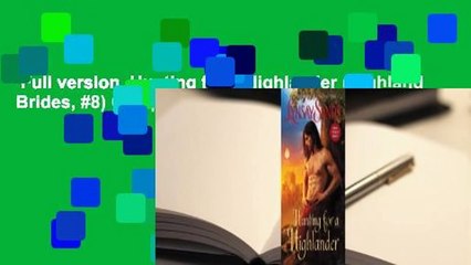 Full version  Hunting for a Highlander (Highland Brides, #8) Complete