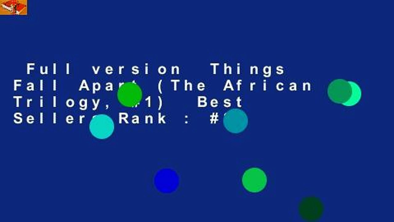 Full version  Things Fall Apart (The African Trilogy, #1)  Best Sellers Rank : #3