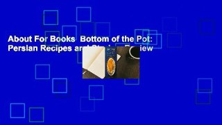 About For Books  Bottom of the Pot: Persian Recipes and Stories  Review