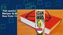 Full version  Asian Paleo: Easy, Fresh Recipes to Make Ahead or Enjoy Right Now from I Heart