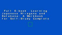 Full E-book  Learning Japanese Hiragana and Katakana: A Workbook for Self-Study Complete