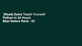 [Read] Sams Teach Yourself Python in 24 Hours  Best Sellers Rank : #2