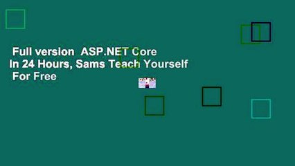 Full version  ASP.NET Core in 24 Hours, Sams Teach Yourself  For Free