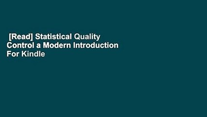 [Read] Statistical Quality Control a Modern Introduction  For Kindle