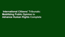 International Citizens' Tribunals: Mobilizing Public Opinion to Advance Human Rights Complete