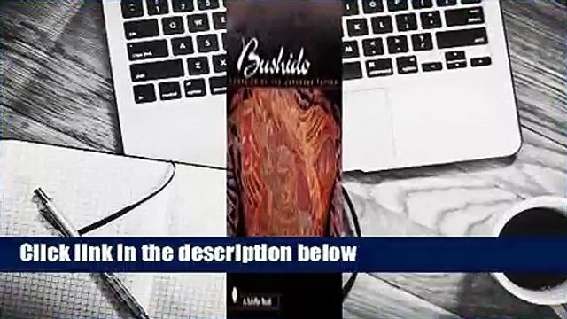 [Read] Bushido: Legacies of Japanese Tattoos For Online
