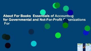 About For Books  Essentials of Accounting for Governmental and Not-For-Profit Organizations  For