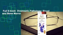 Full E-book  Diagnostic Pathology: Blood and Bone Marrow  Review