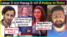 Asim Riaz Brother Umar Riaz To File A COMPLIANT Against Parag Tyagi | Bigg Boss 13