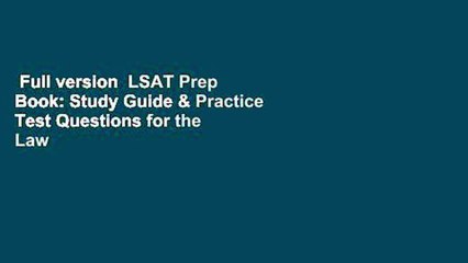 Full version  LSAT Prep Book: Study Guide & Practice Test Questions for the Law School Admission