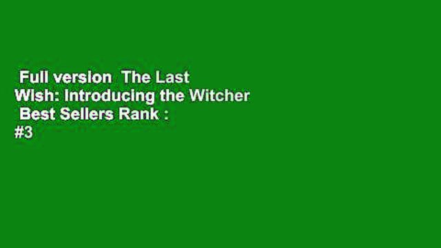 Full version The Last Wish: Introducing the Witcher Best Sellers Rank : #3