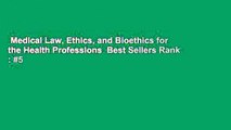 Medical Law, Ethics, and Bioethics for the Health Professions  Best Sellers Rank : #5