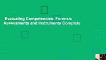 Evaluating Competencies: Forensic Assessments and Instruments Complete