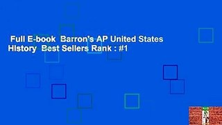 Full E-book  Barron's AP United States History  Best Sellers Rank : #1