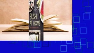 [Read] Sushi at Home: A Mat-To-Table Sushi Cookbook  Review