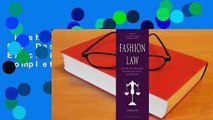 Fashion Law: A Guide for Designers, Fashion Executives, and Attorneys Complete