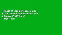 [Read] The Bogleheads' Guide to the Three-Fund Portfolio: How a Simple Portfolio of Three Total