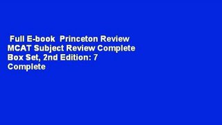 Full E-book  Princeton Review MCAT Subject Review Complete Box Set, 2nd Edition: 7 Complete Books
