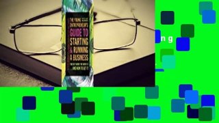 Full E-book  The Young Entrepreneur's Guide to Starting and Running a Business: Turn Your Ideas