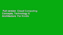 Full version  Cloud Computing: Concepts, Technology & Architecture  For Kindle