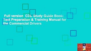 Full version  CDL Study Guide Book: Test Preparation & Training Manual for the Commercial Drivers