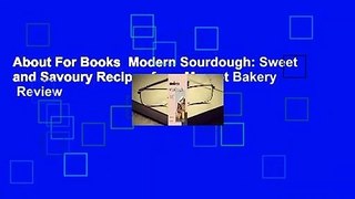 About For Books  Modern Sourdough: Sweet and Savoury Recipes from Margot Bakery  Review