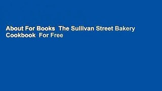 About For Books  The Sullivan Street Bakery Cookbook  For Free